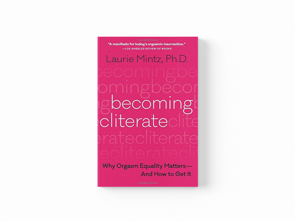 Becoming Cliterate by Laurie Mintz; 9780062664556