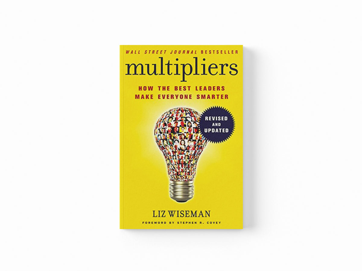 Multipliers, Revised and Updated by Liz Wiseman; 9780062699176