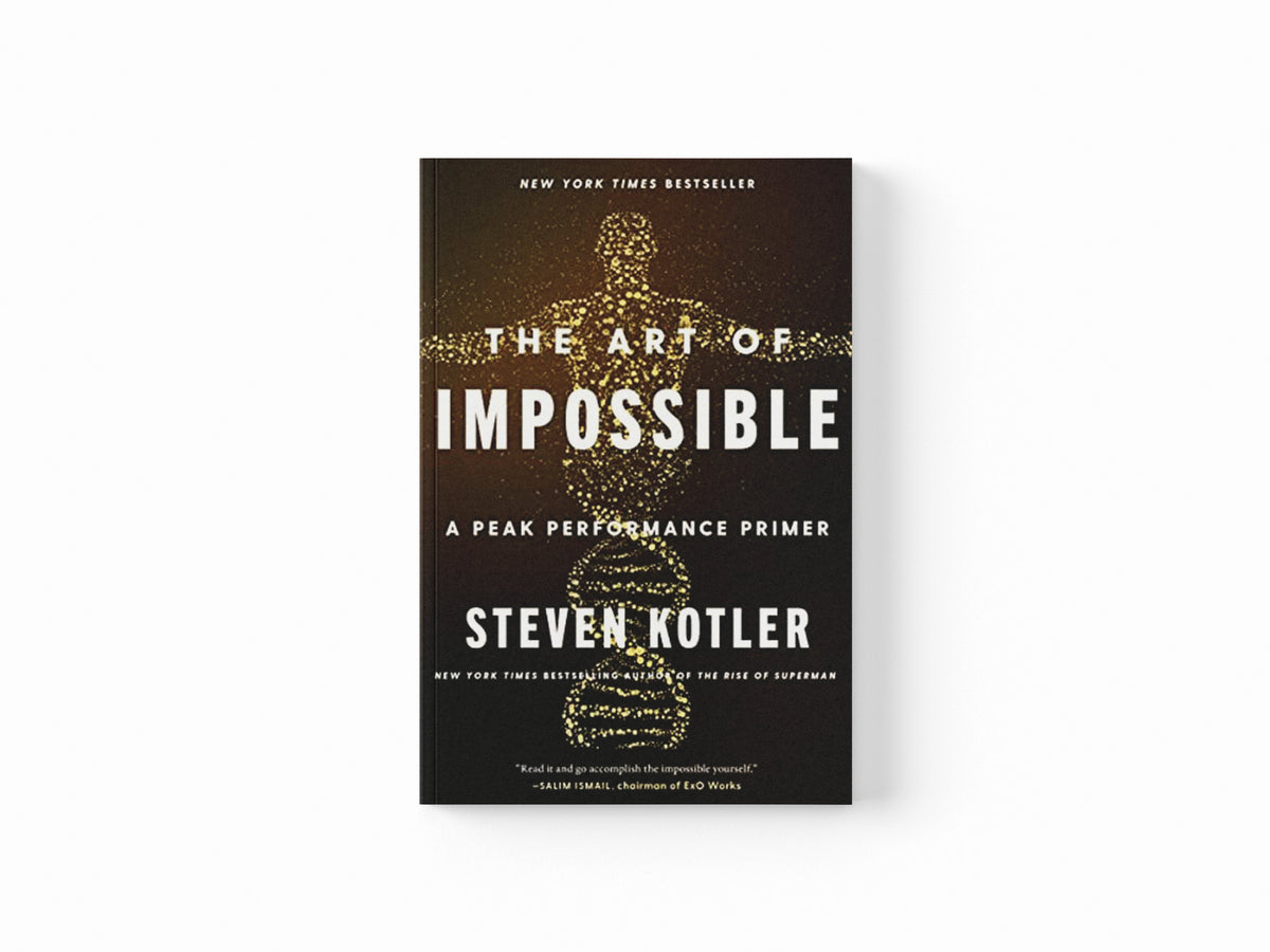The Art of Impossible by Steven Kotler; 9780062977519