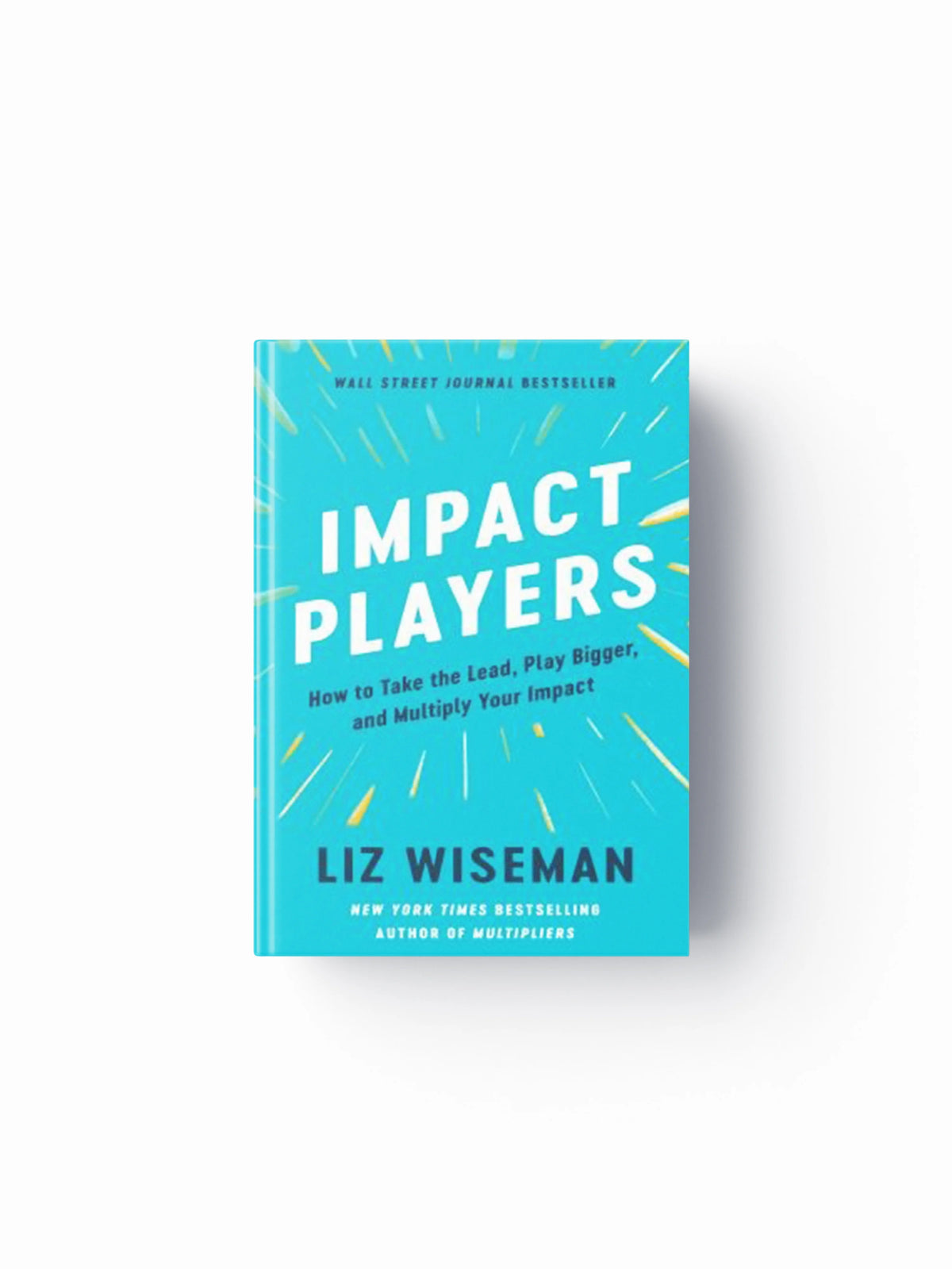 Impact Players by Liz Wiseman; 9780063063327