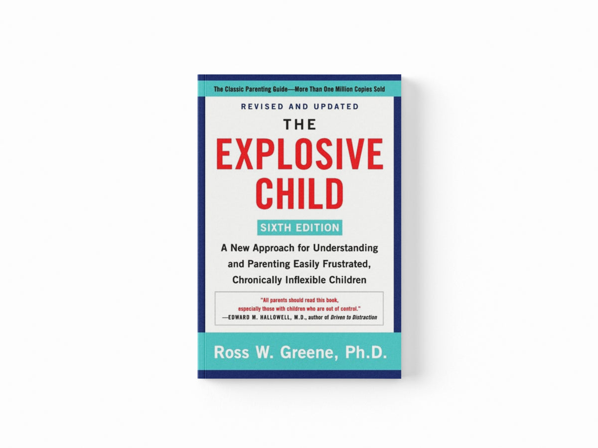 The Explosive Child [Sixth Edition]