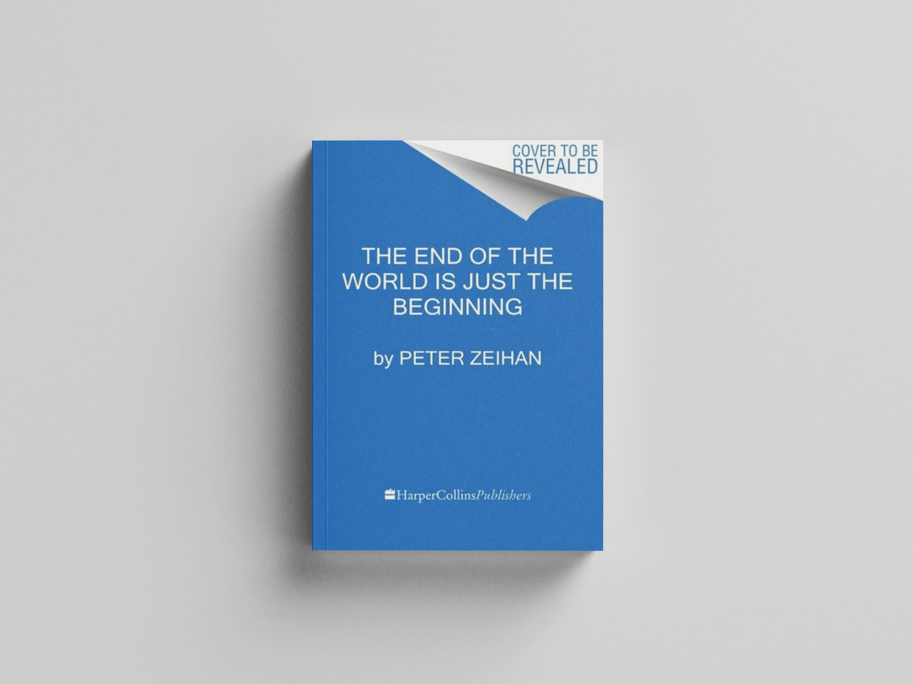 The End of the World Is Just the Beginning by HarperCollins Publishers Inc; 9780063230477
