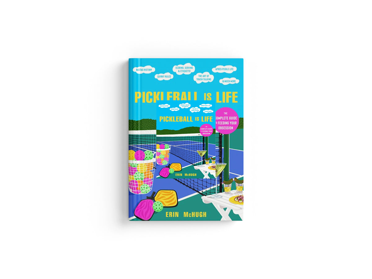 Pickleball Is Life by Erin McHugh; 9780063272156