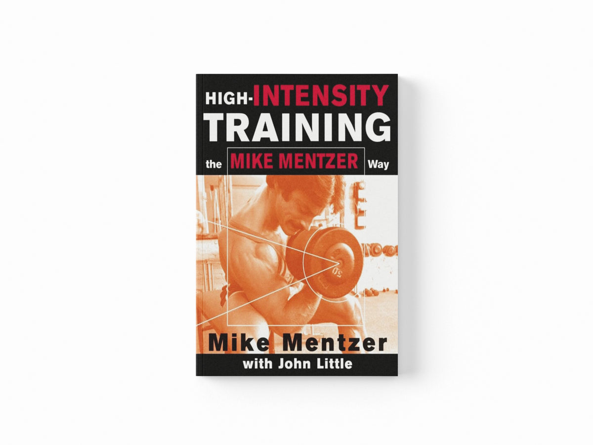 High-Intensity Training the Mike Mentzer Way