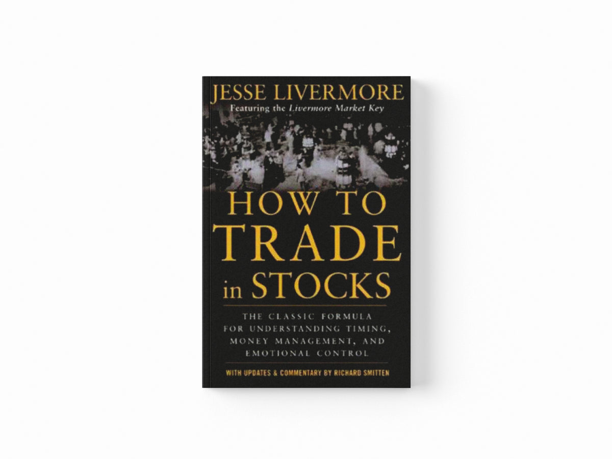How to Trade In Stocks by Jesse Livermore; 9780071469791