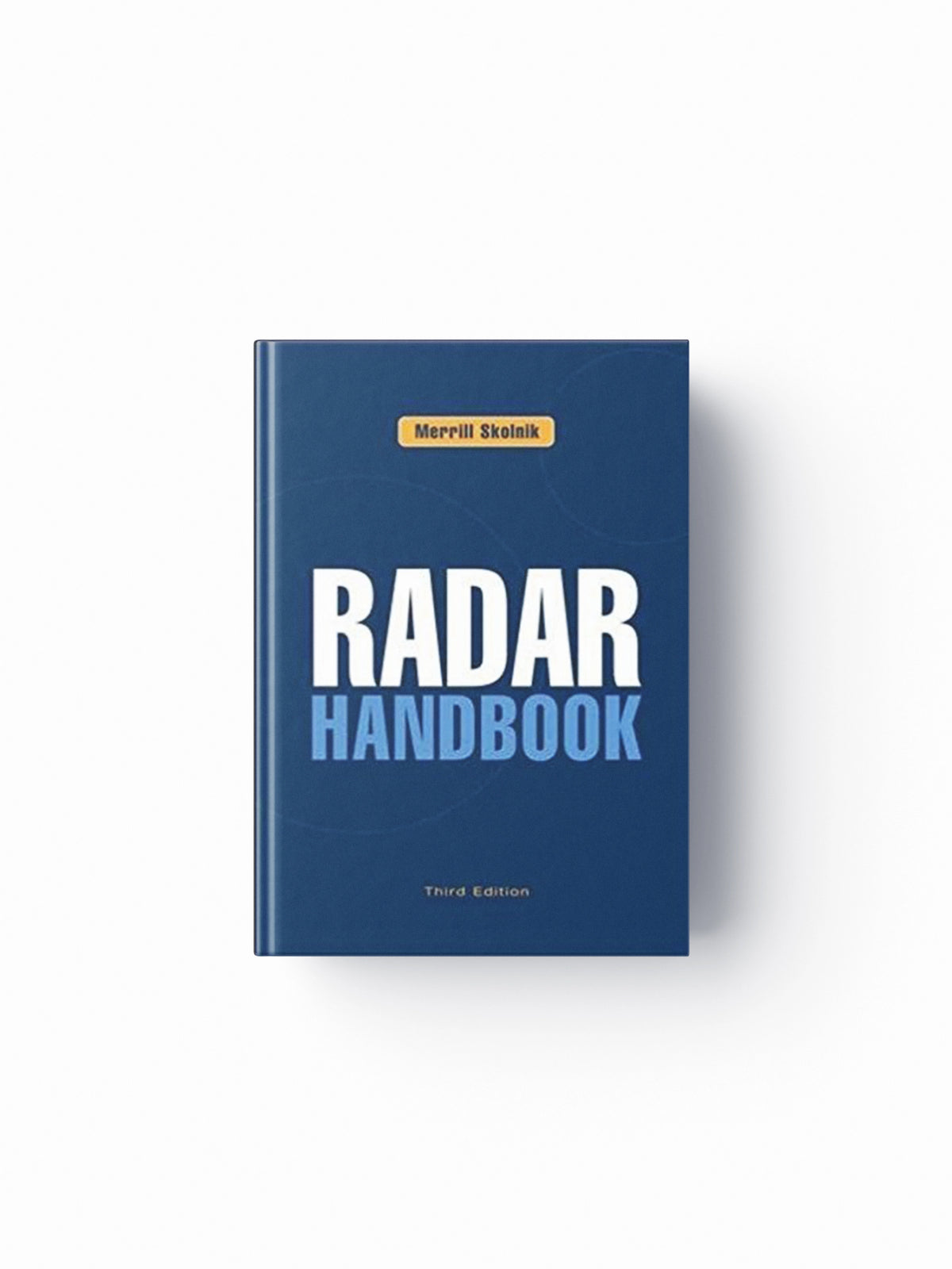 Radar Handbook, Third Edition by Merrill Skolnik; 9780071485470
