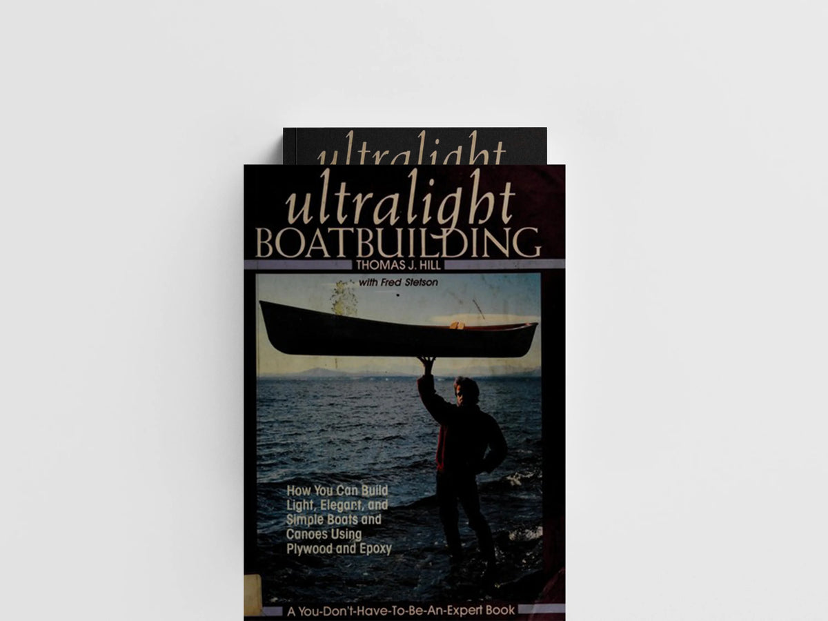 Ultralight Boatbuilding by Thomas Hill; 9780071567039