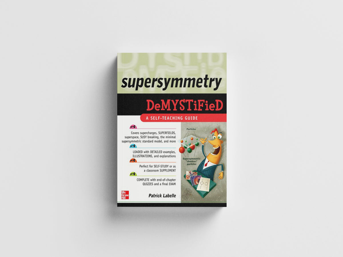 Supersymmetry DeMYSTiFied by Patrick LaBelle; 9780071636414