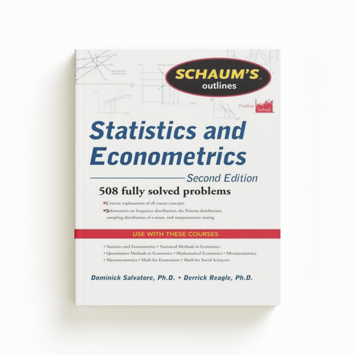 Schaum's Outline of Statistics and Econometrics, Second Edition by Derrick Reagle; Dominick Salvatore; 9780071755474