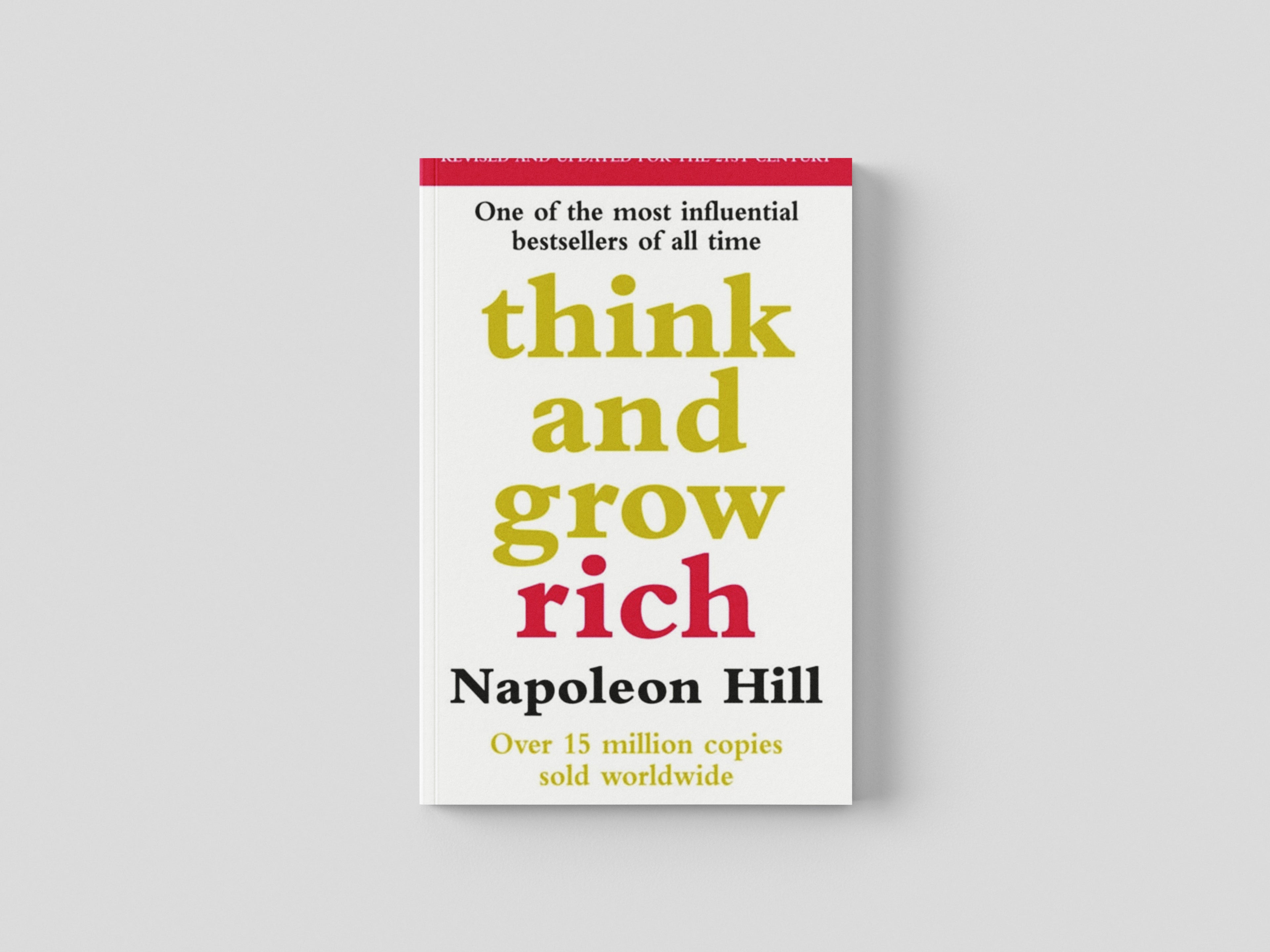 Think And Grow Rich by Napoleon Hill; 9780091900212