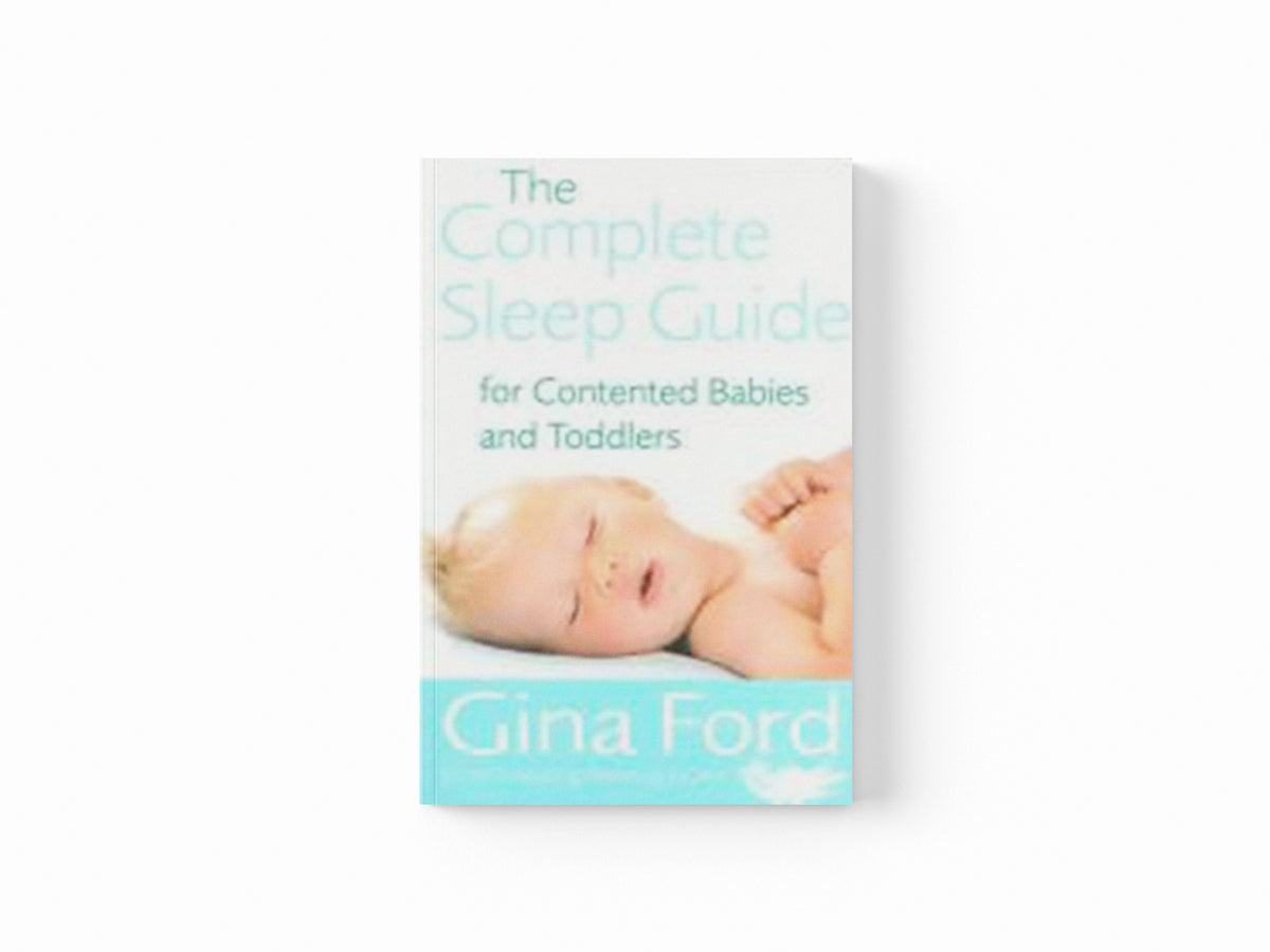 The Complete Sleep Guide For Contented Babies & Toddlers by Gina Ford; 9780091912673