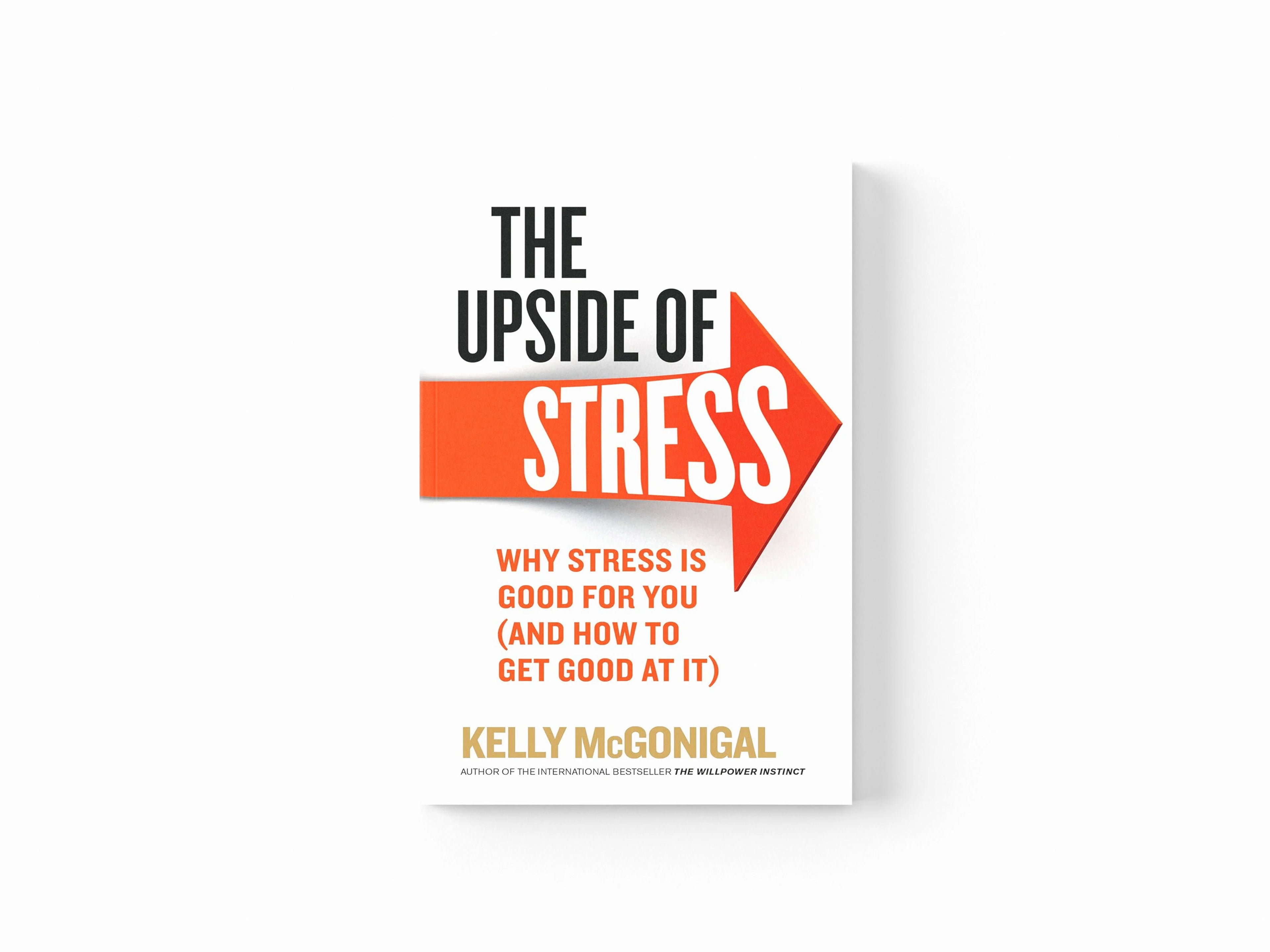 The Upside of Stress