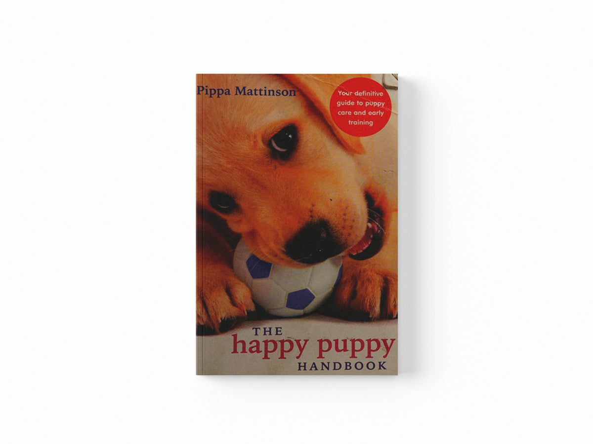 The Happy Puppy Handbook by Pippa Mattinson; 9780091957261
