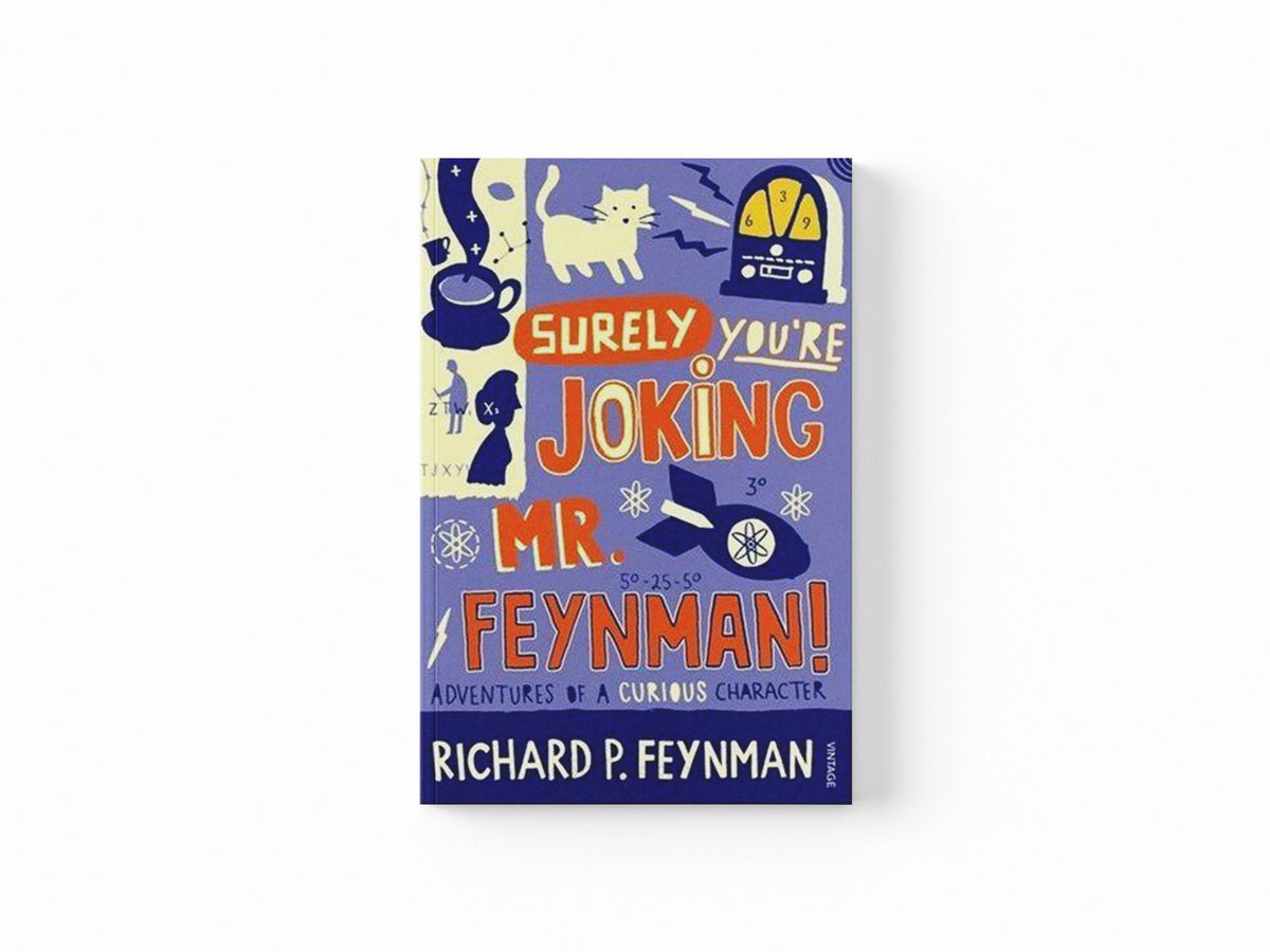 Surely You're Joking Mr Feynman by Richard P Feynman; 9780099173311
