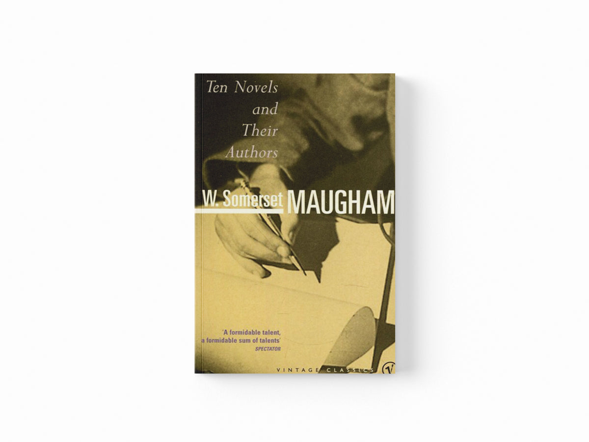 Ten Novels And Their Authors by W. Somerset Maugham; 9780099286783