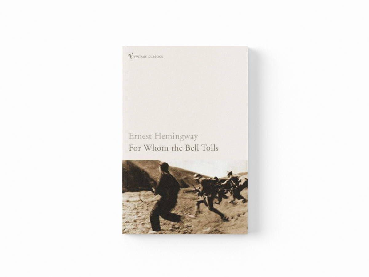 For Whom the Bell Tolls by Ernest Hemingway; 9780099289821