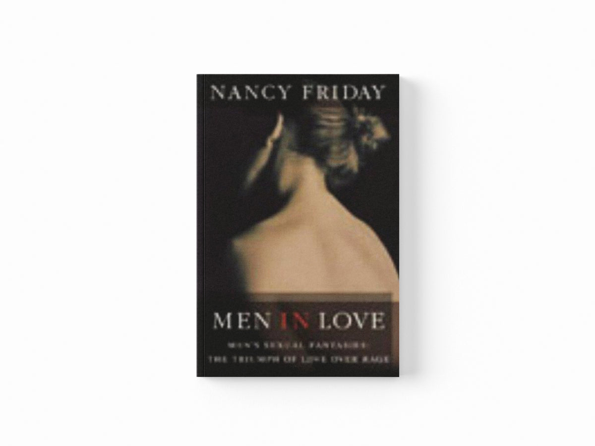 Men In Love by Nancy Friday; 9780099462385
