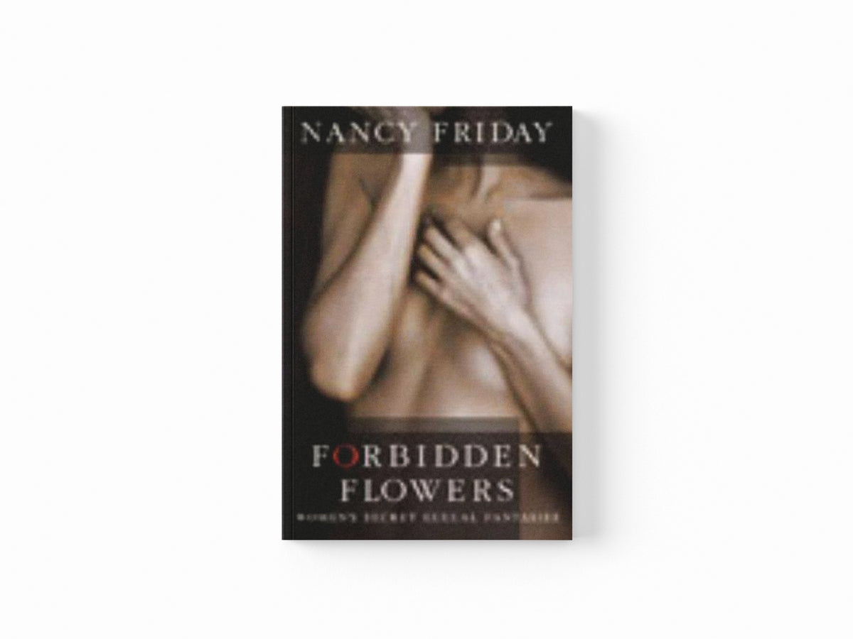 Forbidden Flowers by Nancy Friday; 9780099462422