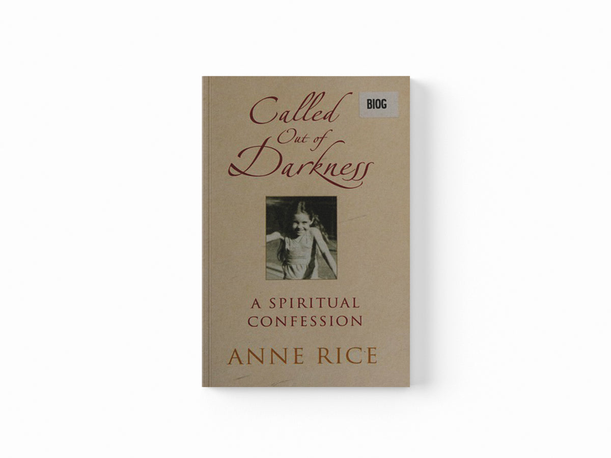 Called Out of Darkness by Anne Rice; 9780099522232