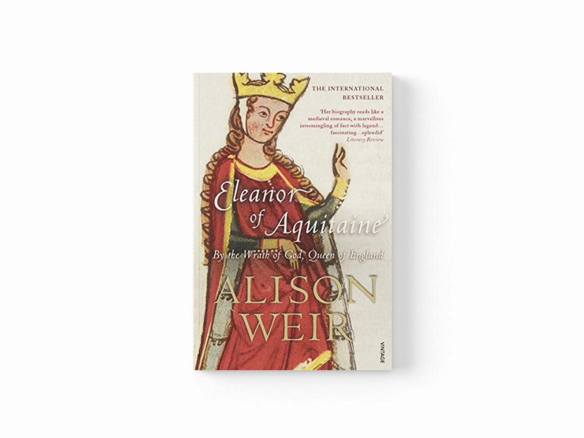 Eleanor Of Aquitaine by Alison Weir; 9780099523550