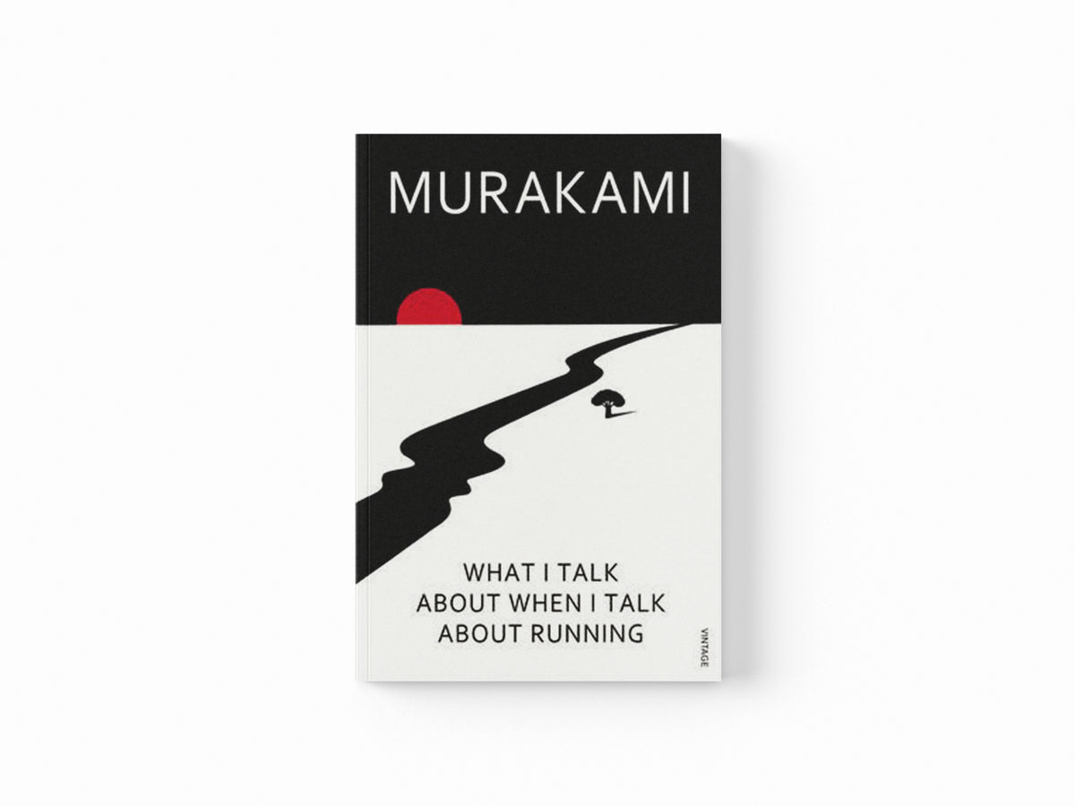 What I Talk About When I Talk About Running by Haruki Murakami; 9780099526155