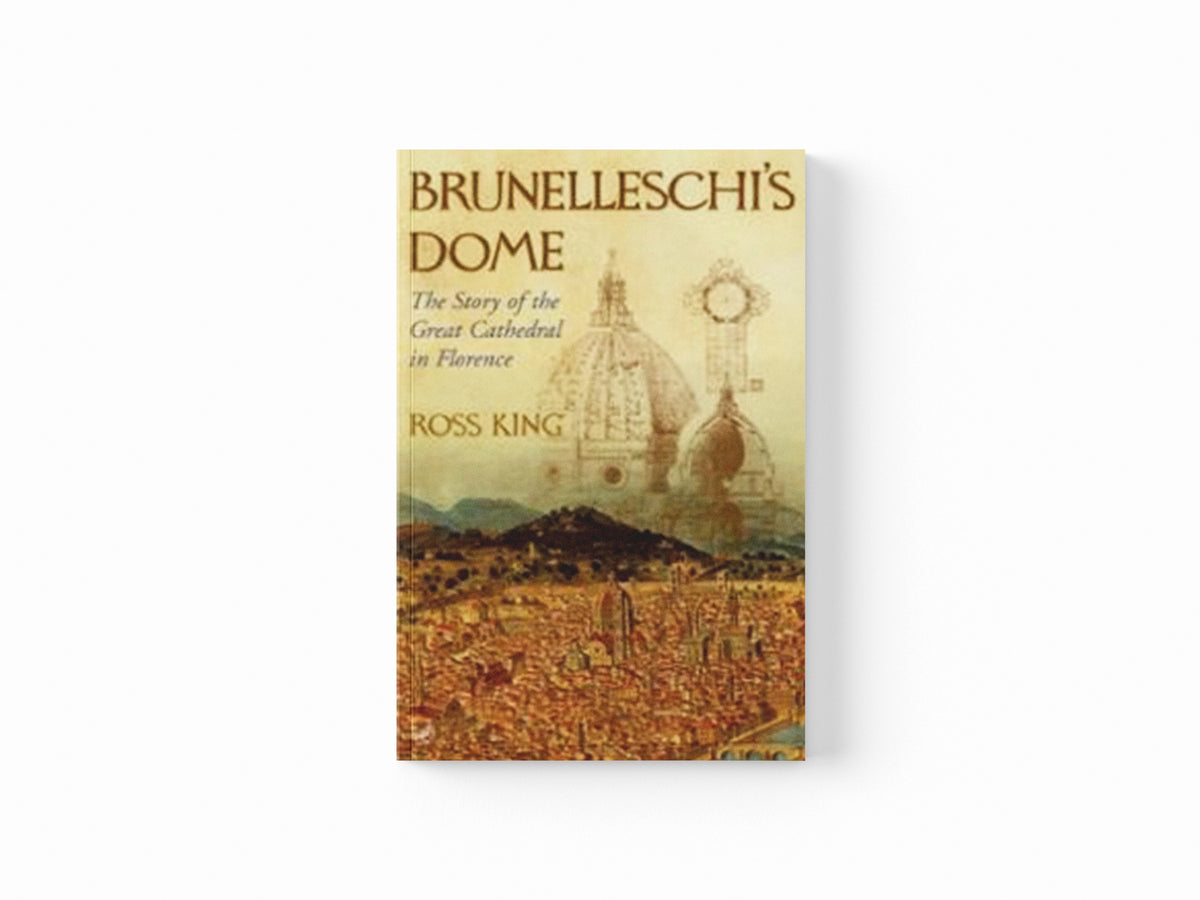 Brunelleschi's Dome by Dr Ross King; 9780099526780