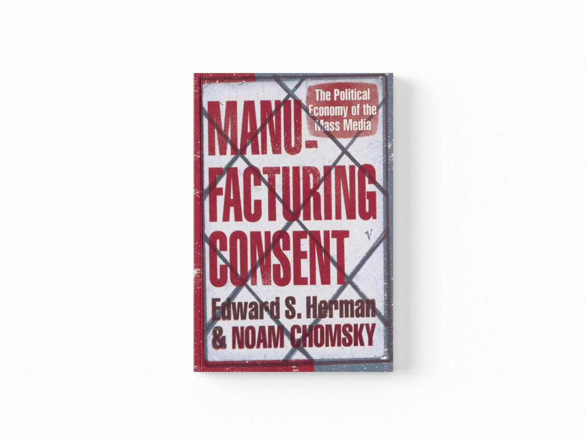 Manufacturing Consent