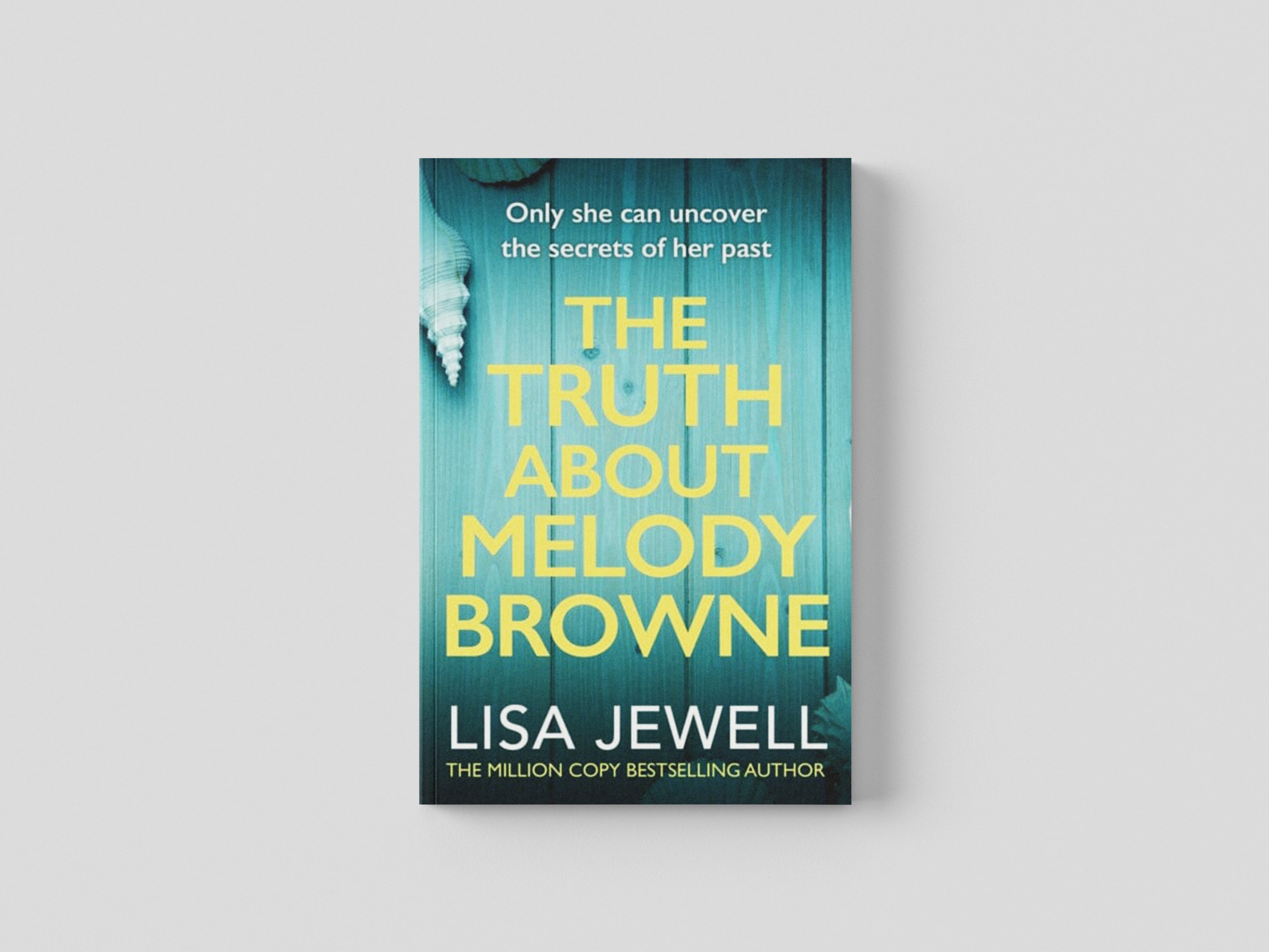 The Truth About Melody Browne by Lisa Jewell; 9780099533672
