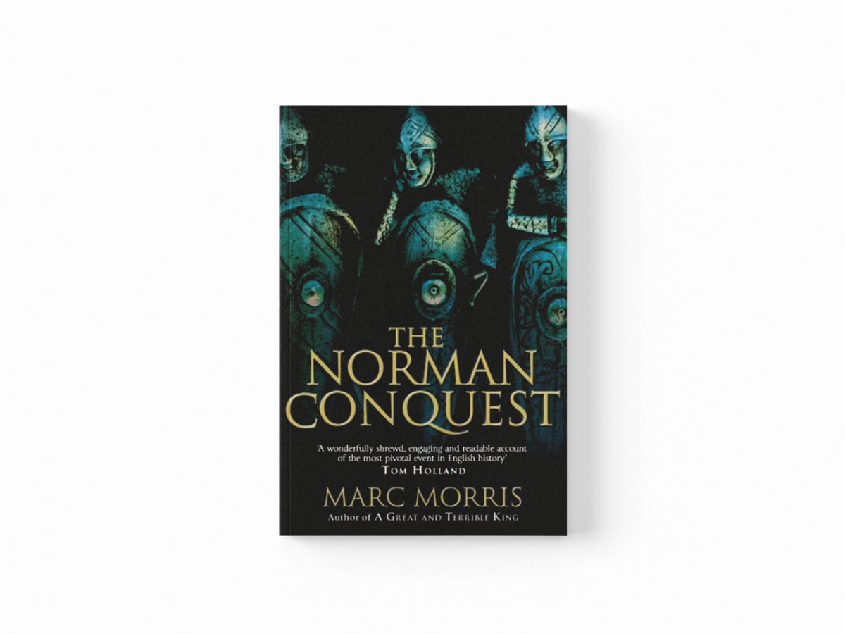 The Norman Conquest by Marc Morris; 9780099537441