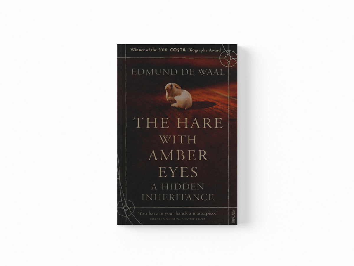 The Hare With Amber Eyes by Edmund de Waal; 9780099539551
