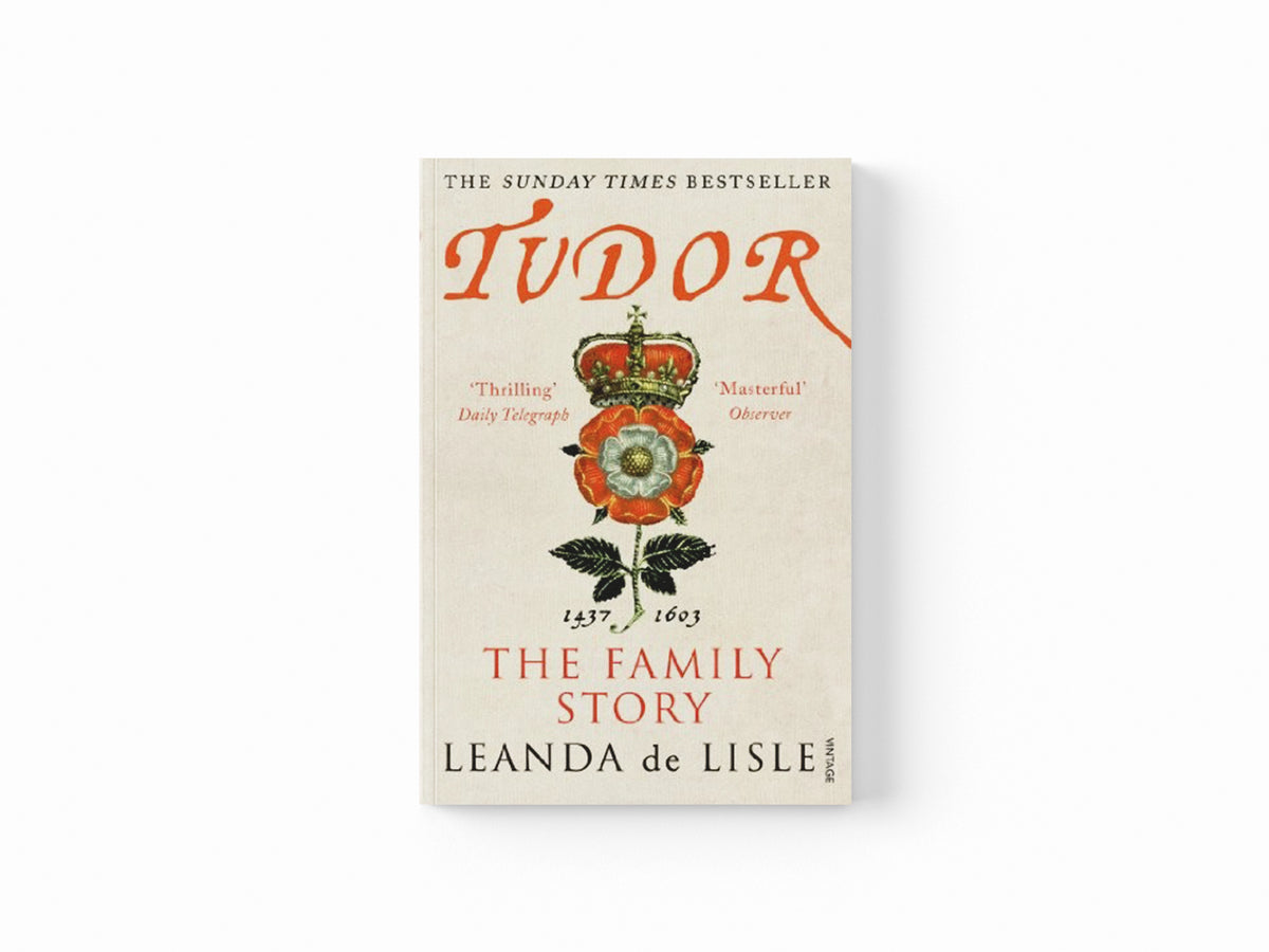Tudor by Leanda de Lisle; 9780099555285