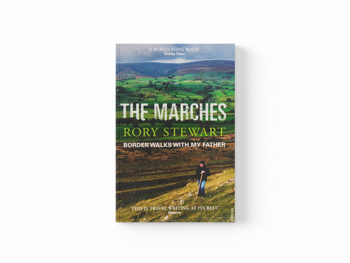 The Marches by Rory Stewart; 9780099581895