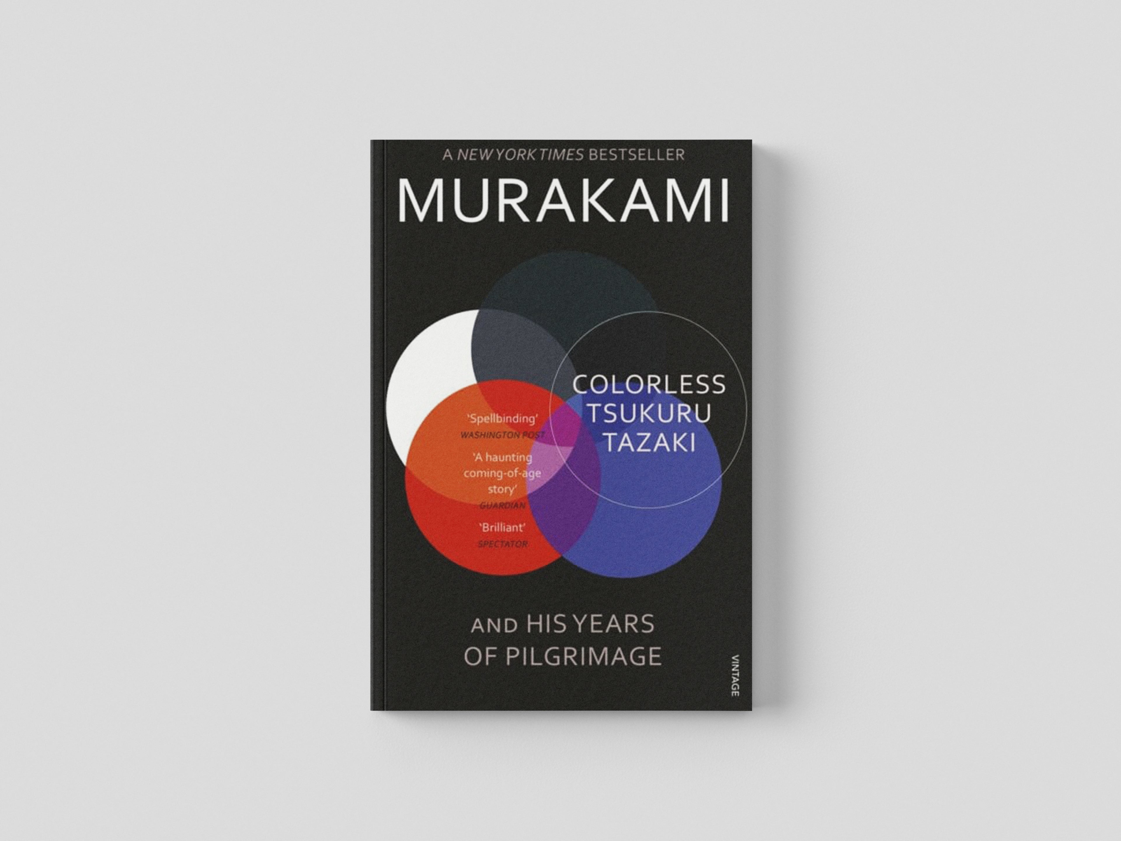 Colorless Tsukuru Tazaki and His Years of Pilgrimage by Vintage Publishing; 9780099590378