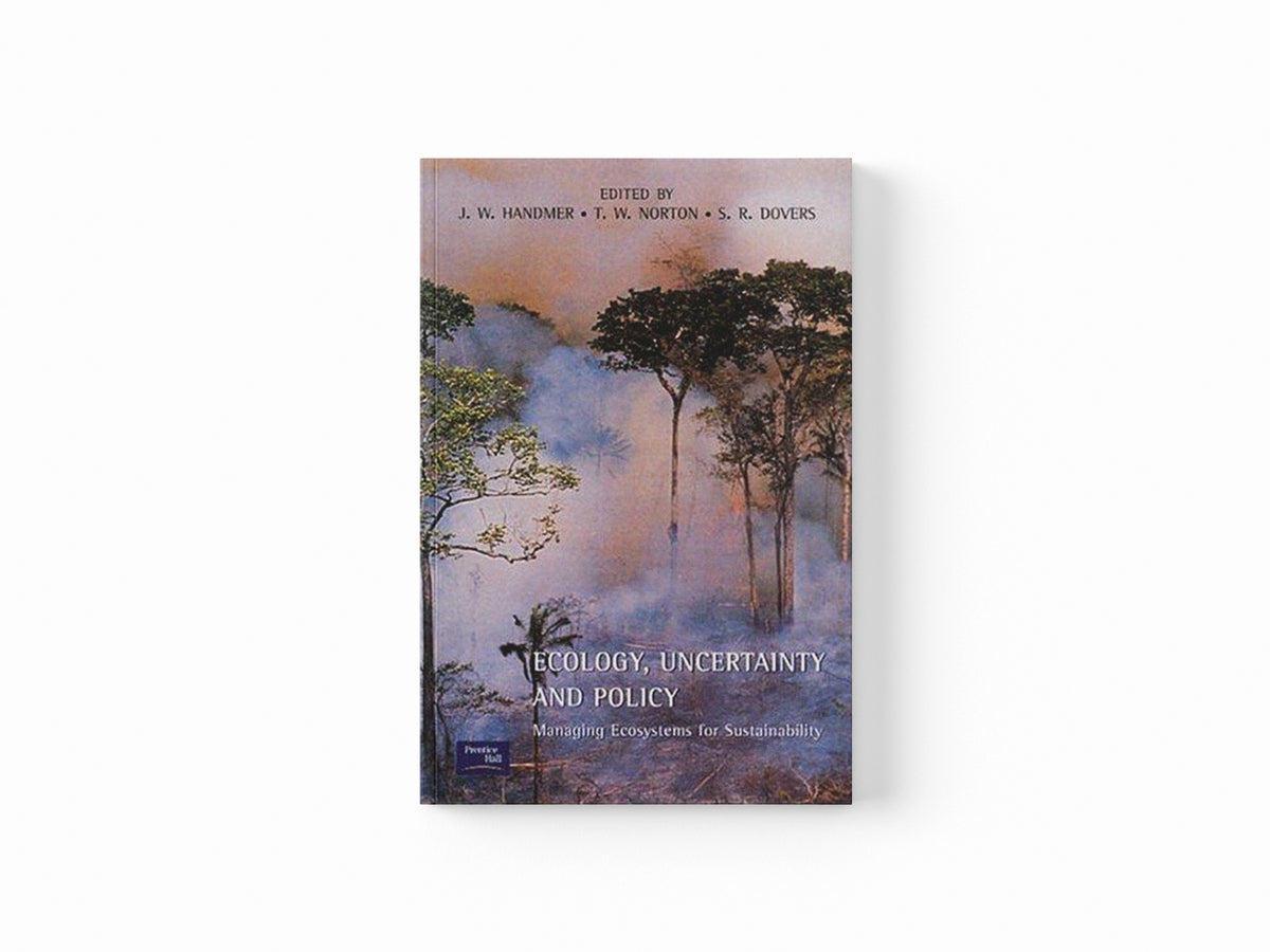 Ecology, Uncertainty and Policy by John Handmer; 9780130161215