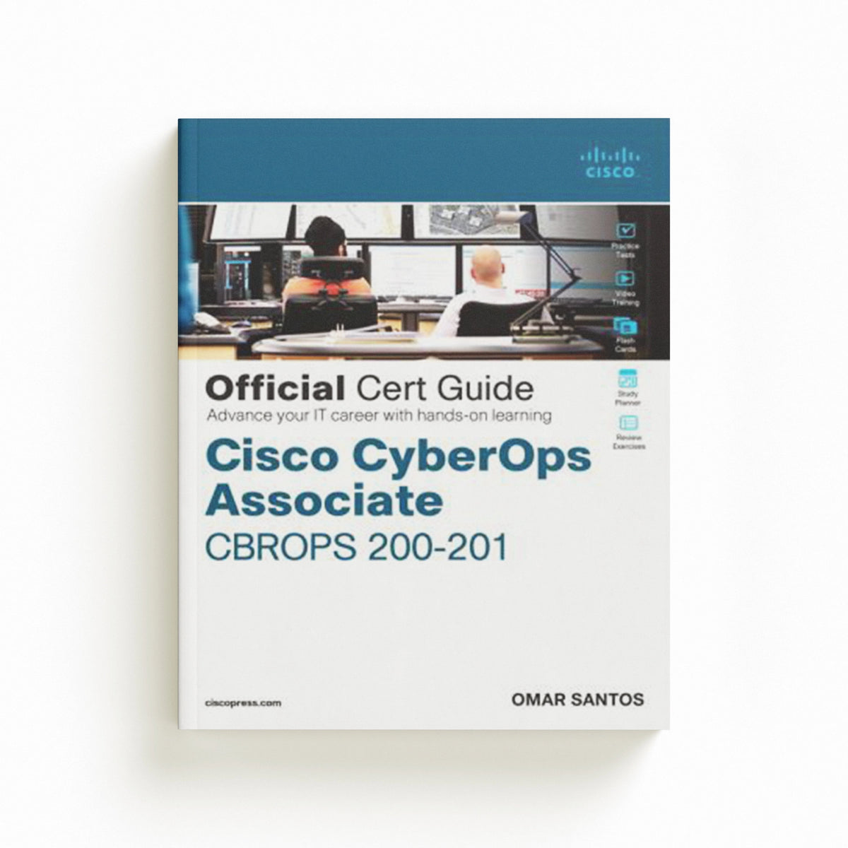 Cisco Cybersecurity Operations Fundamentals CBROPS 200-201 Official Cert Guide by Omar Santos; 9780136807834