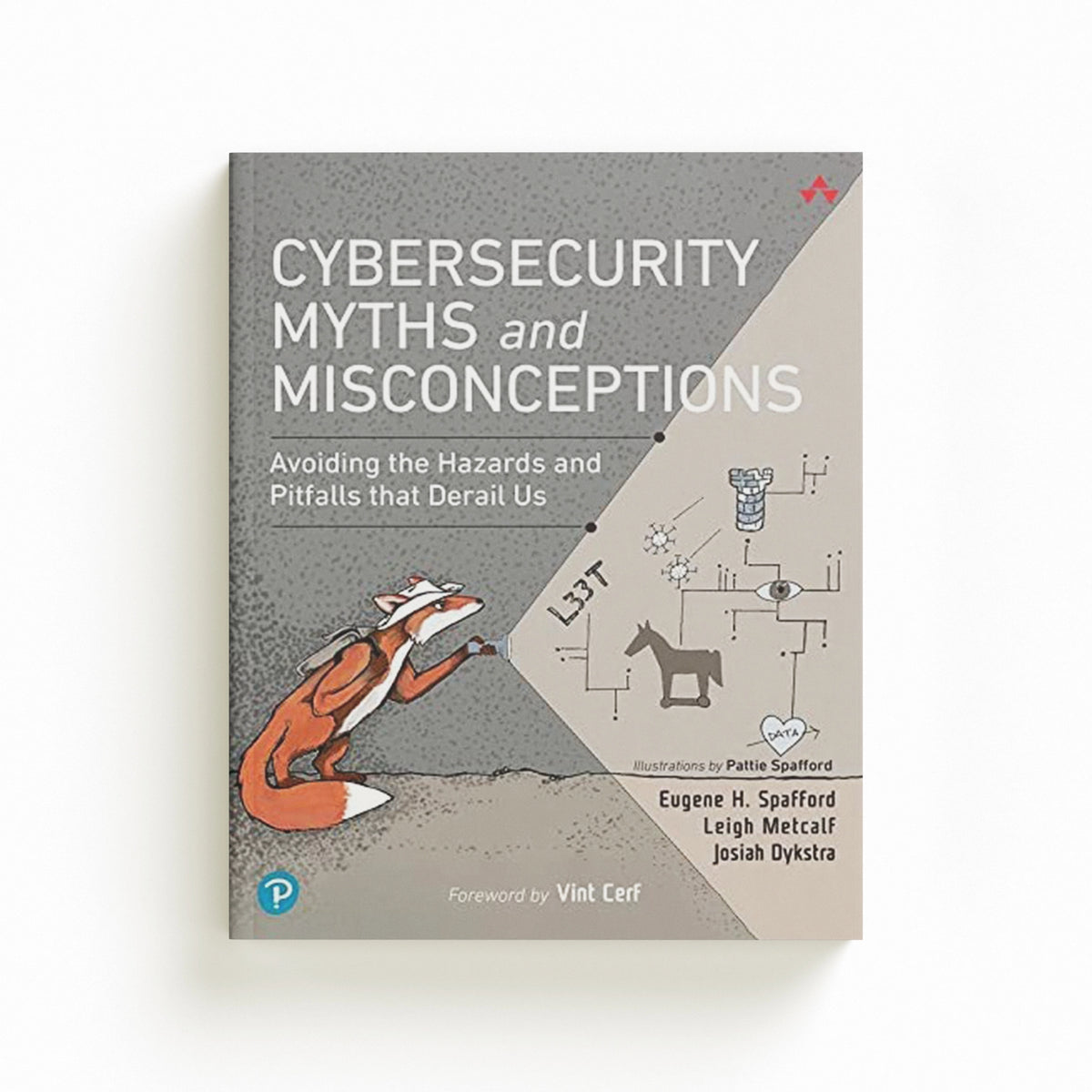 Cybersecurity Myths and Misconceptions by Eugene Spafford; Leigh Metcalf; Josiah Dykstra; 9780137929238