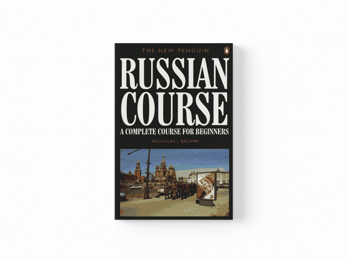 The New Penguin Russian Course by Nicholas J. Brown; 9780140120417