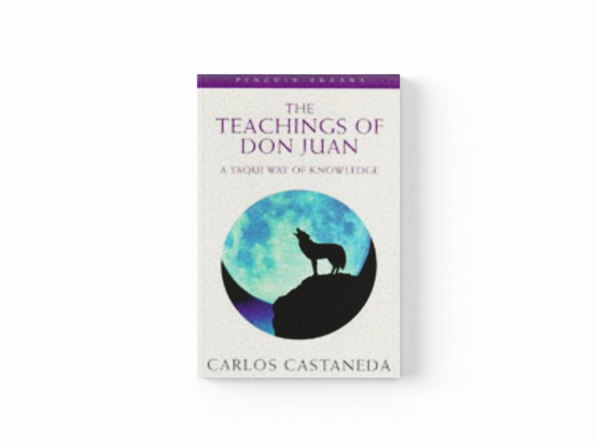 The Teachings of Don Juan by Carlos Castaneda; 9780140192384
