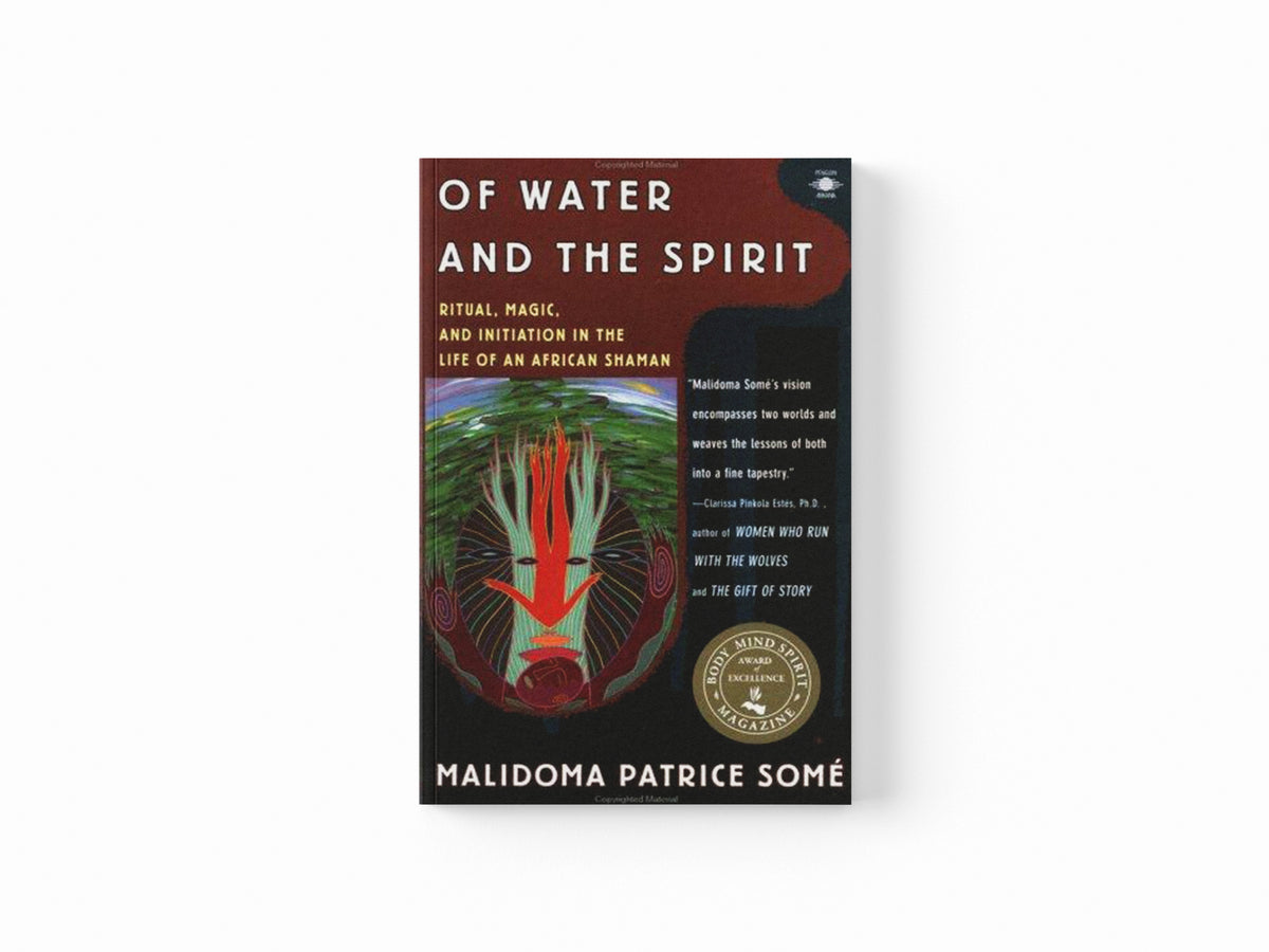 Of Water and the Spirit by Malidoma Some; 9780140194968