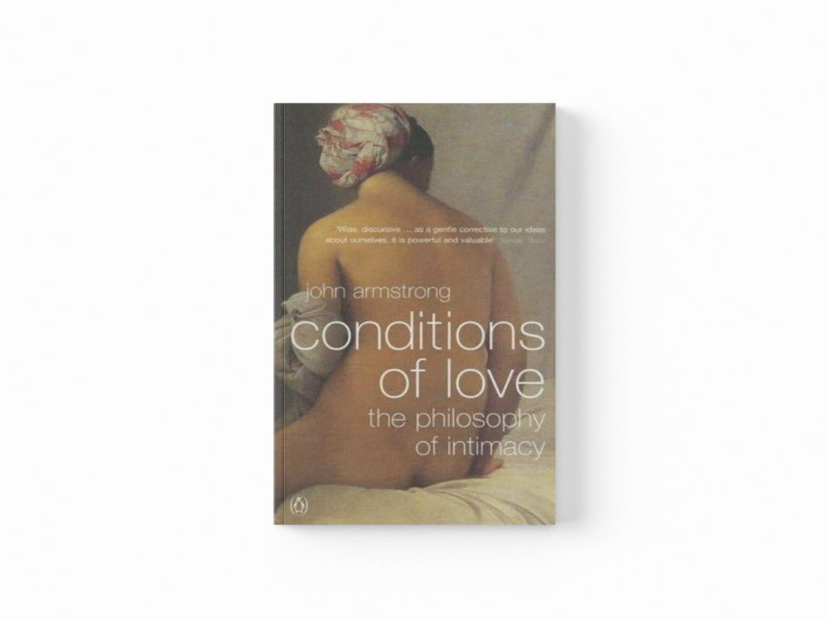 Conditions of Love by John Armstrong; 9780140294712