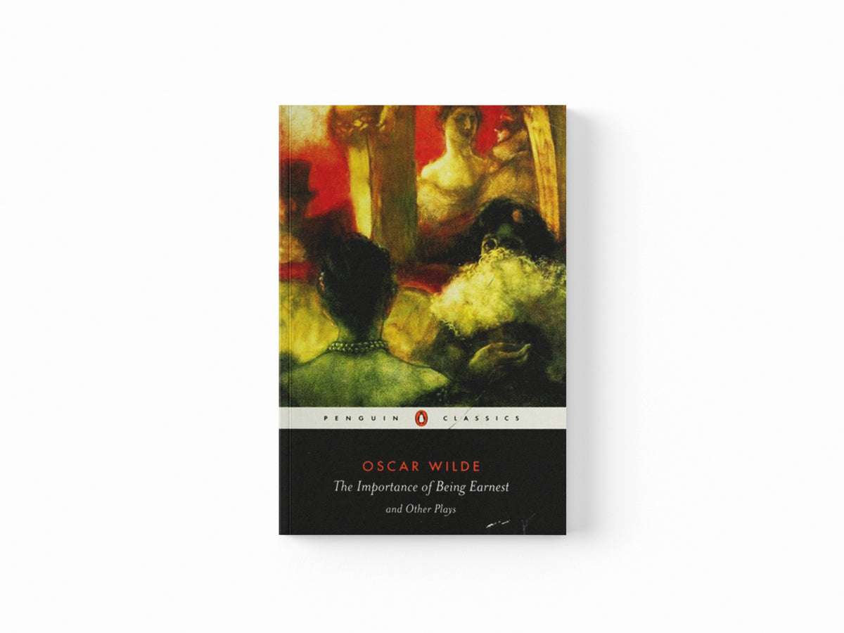 The Importance of Being Earnest and Other Plays by Oscar Wilde; 9780140436068