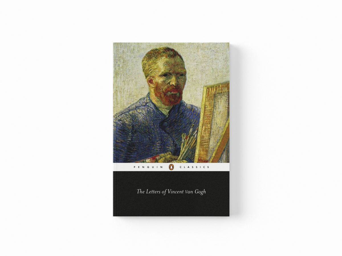 The Letters of Vincent Van Gogh