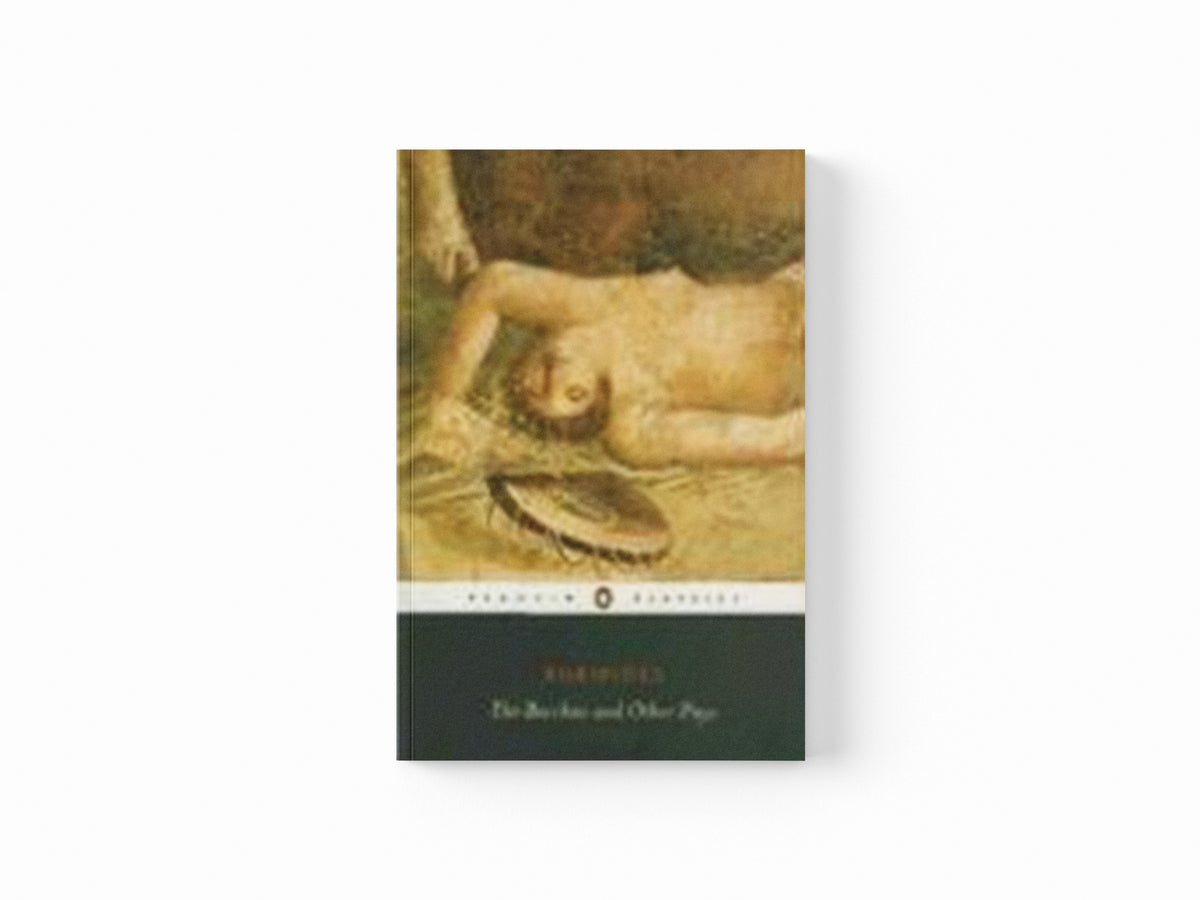 The Bacchae and Other Plays by Euripides; 9780140447262