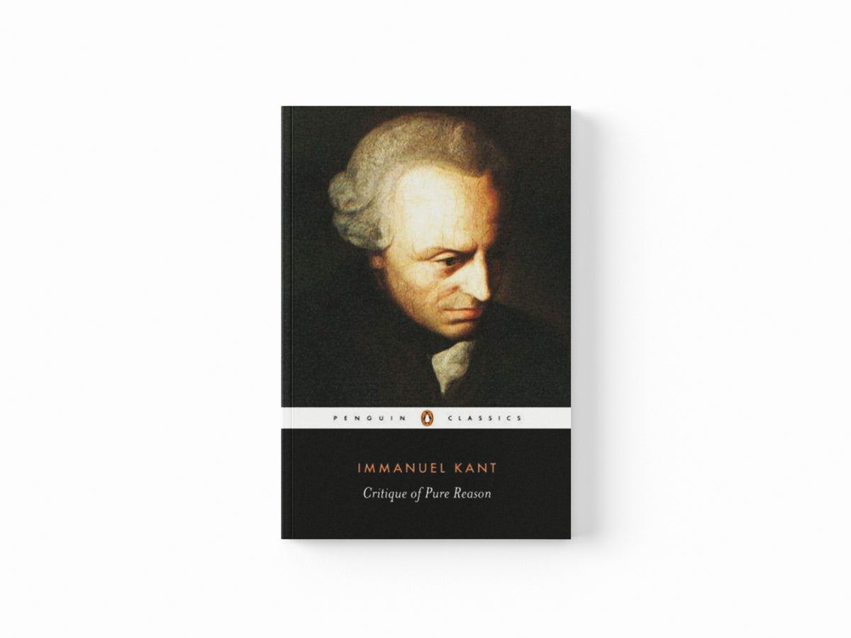 Critique of Pure Reason by Immanuel Kant; 9780140447477
