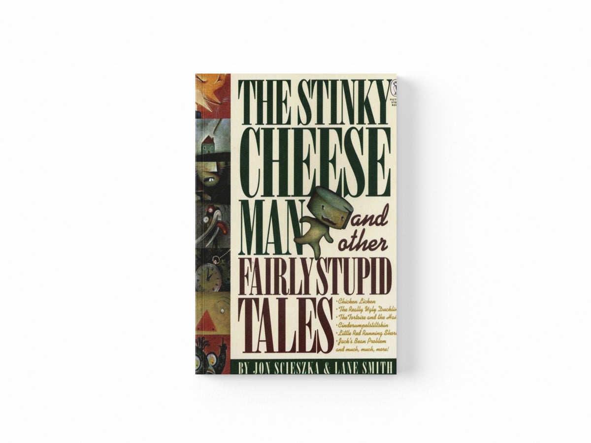 The Stinky Cheese Man and Other Fairly Stupid Tales