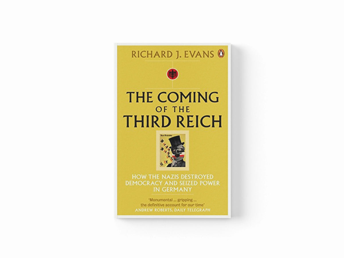 The Coming of the Third Reich by Richard J. Evans; 9780141009759