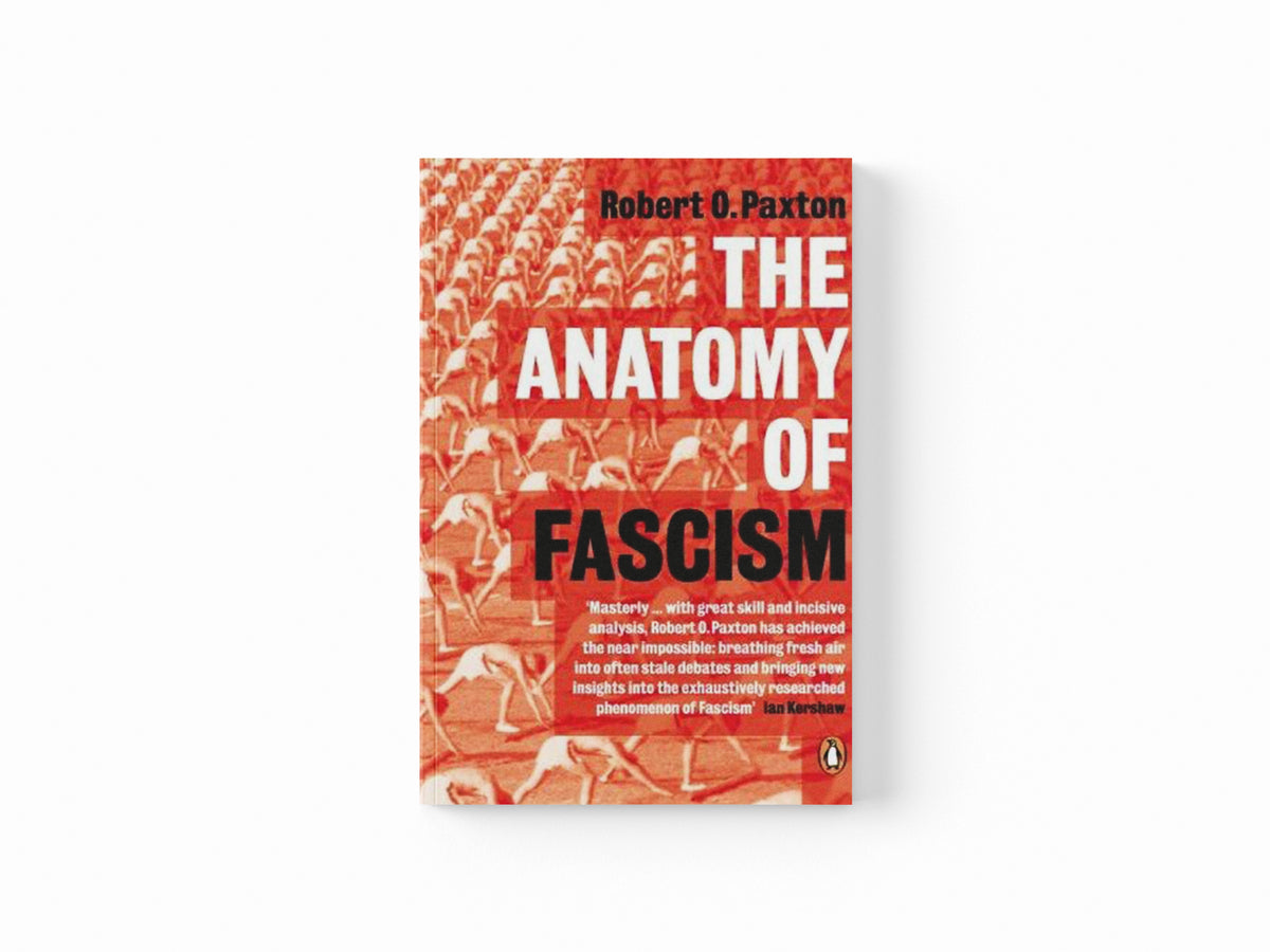 The Anatomy of Fascism by Robert O. Paxton; 9780141014326