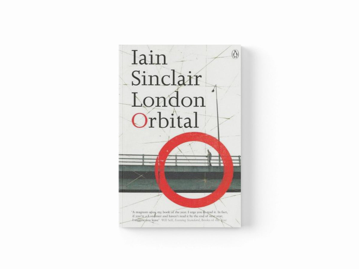 London Orbital by Iain Sinclair; 9780141014746