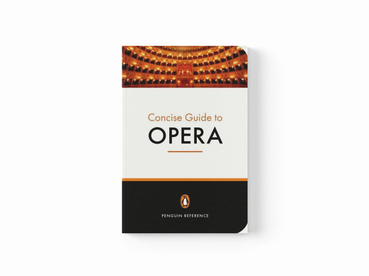 The Penguin Concise Guide to Opera by Amanda Holden; 9780141016825