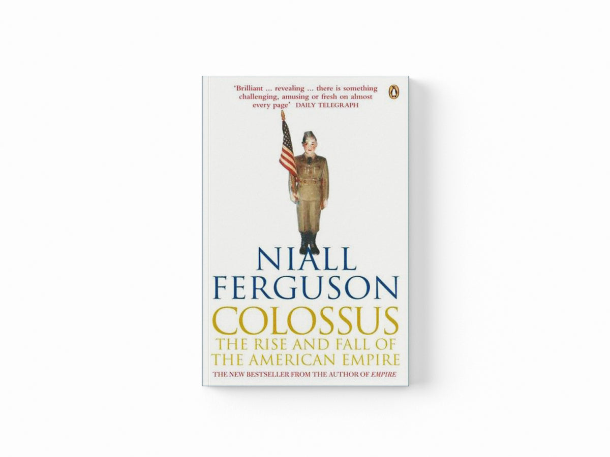 Colossus by Niall Ferguson; 9780141017006
